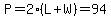 P=2%28L%2BW%29=94