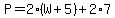 P=2%28W%2B5%29%2B2%2A7