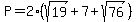 P=2%28sqrt%2819%29%2B7%2Bsqrt%2876%29%29