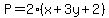 P=2%28x%2B3y%2B2%29