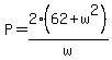 P=2%2A%2862%2Bw%5E2%29%2Fw