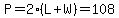 P=2%2A%28L%2BW%29=108