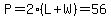 P=2%2A%28L%2BW%29=56