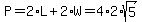 P=2%2AL%2B2%2AW=4%2A2%2Asqrt%285%29