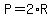 P=2%2AR
