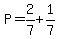 P=2%2F7%2B1%2F7