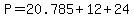 P=20.785%2B12%2B24