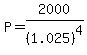 P=2000%2F%281.025%29%5E4