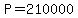 P=210000