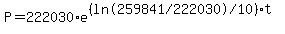 P=222030%2Ae%5E%28%28%22ln%28259841%2F222030%29%2F10%22%29%2At%29