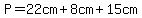 P=22cm%2B8cm%2B15cm