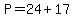 P=24%2B17