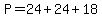 P=24%2B24%2B18