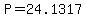 P=24.1317