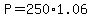 P=250%2A1.06
