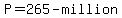 P=265-million