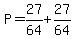 P=27%2F64%2B27%2F64