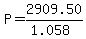 P=2909.50%2F%281.058%29