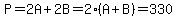 P=2A%2B2B=2%28A%2BB%29=330