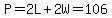 P=2L%2B2W=106