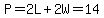 P=2L%2B2W=14