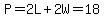 P=2L%2B2W=18