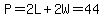 P=2L%2B2W=44