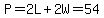 P=2L%2B2W=54