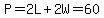 P=2L%2B2W=60