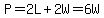 P=2L%2B2W=6W