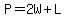 P=2W%2BL