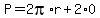 P=2pi%2Ar%2B2%2A0