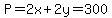 P=2x%2B2y=300
