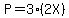 P=3%282X%29