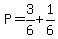 P=3%2F6%2B1%2F6
