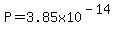 P=3.85x10%5E%28-14%29