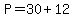 P=30%2B12