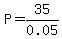 \"P=35%2F0.05\"