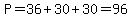 P=36%2B30%2B30=96