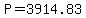 P=3914.83