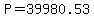 P=39980.53
