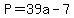 P=39a+-7