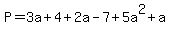 P=3a%2B4+%2B2a-7%2B5a%5E2%2Ba