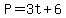 P=3t%2B6