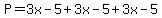 P=3x+-5%2B3x+-5%2B3x+-5