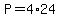 P=4%2A24