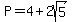 P=4%2B2sqrt%285%29