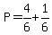 P=4%2F6%2B1%2F6