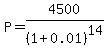 P=4500%2F%281%2B0.01%29%5E14
