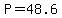 P=48.6
